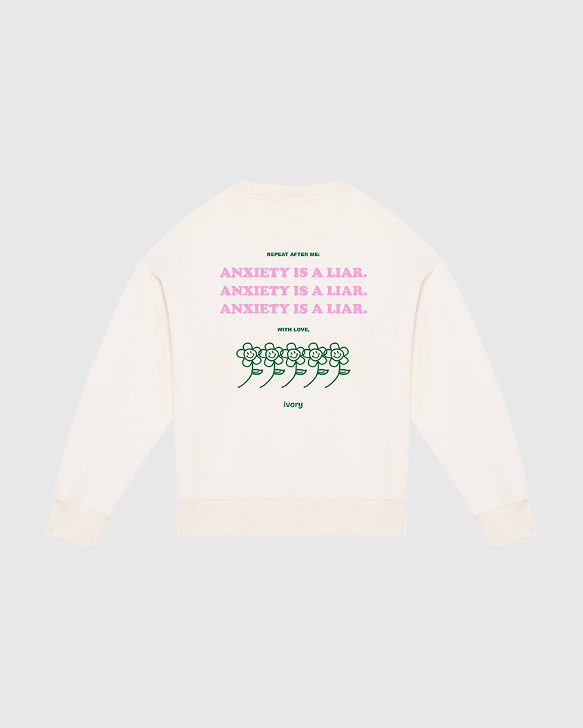 ANXIETY IS A LIAR SWEATSHIRT RAW PINK
