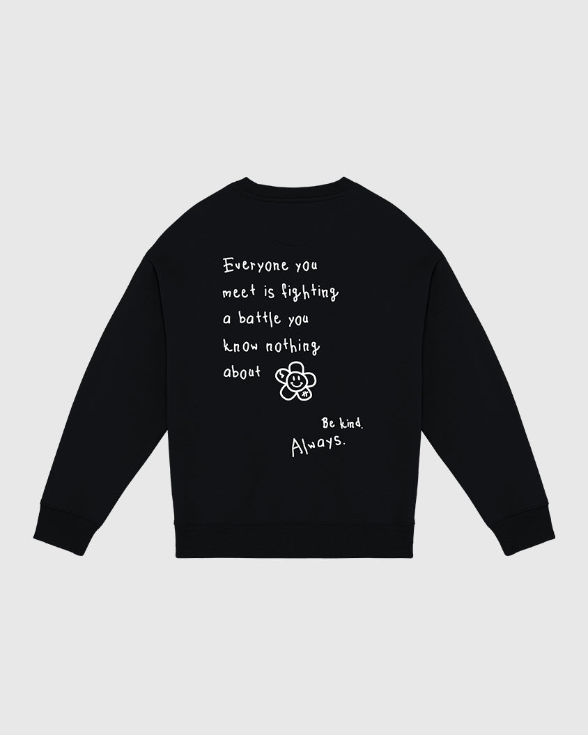 BE KIND. ALWAYS. SWEATSHIRT BLACK