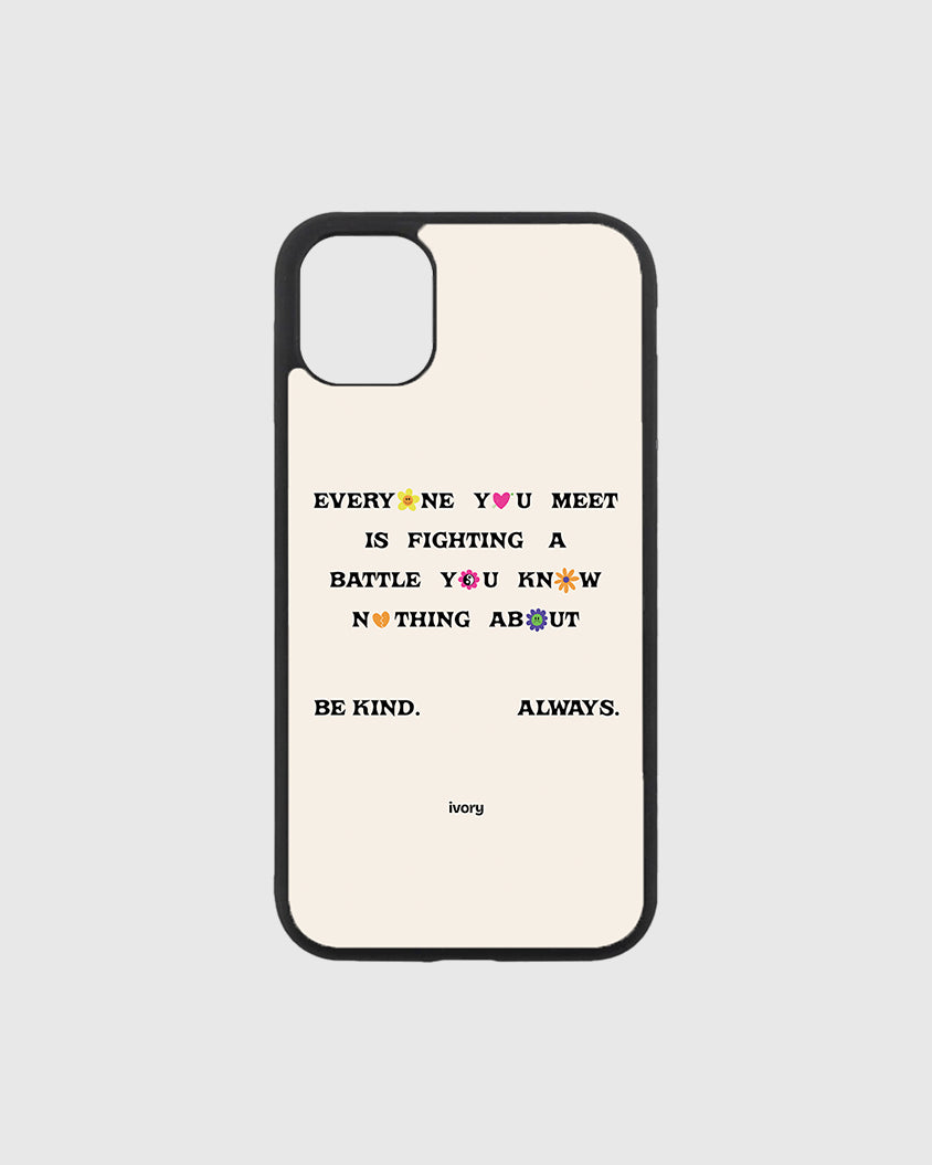 EVERYONE YOU MEET IPHONE CASE