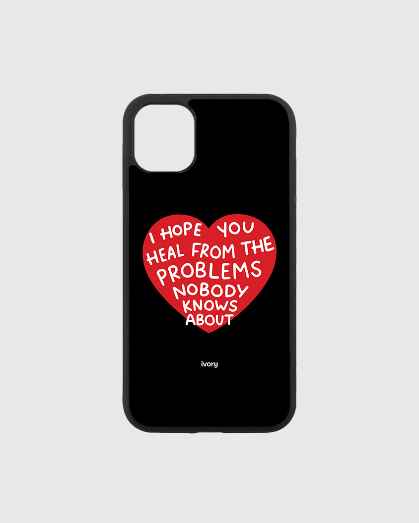 I HOPE YOU HEAL IPHONE CASE