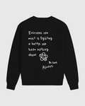 BE KIND ALWAYS SWEATSHIRT BLACK