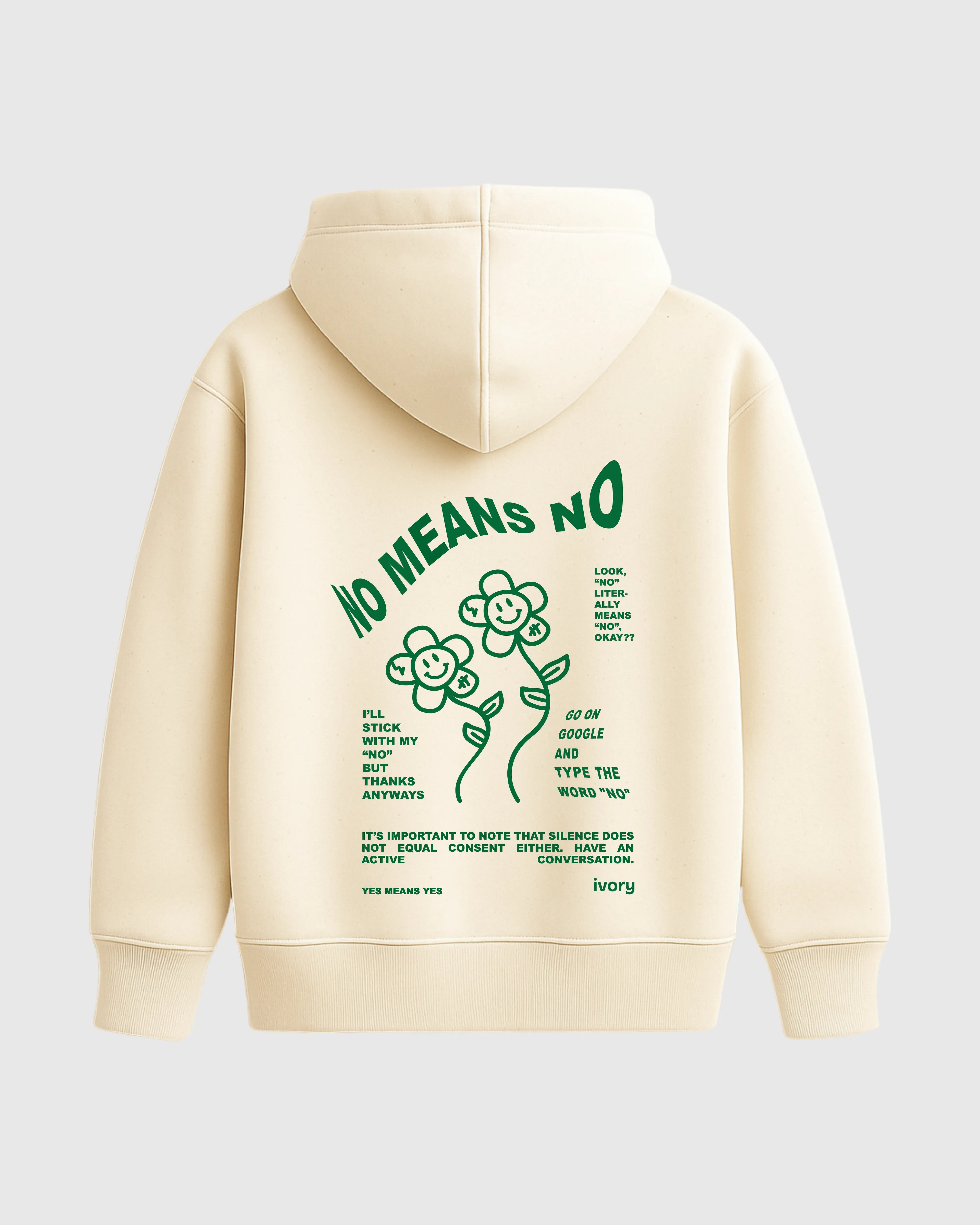 NO MEANS NO HOODIE RAW GREEN