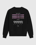 ANXIETY IS A LIAR SWEATSHIRT BLACK PINK