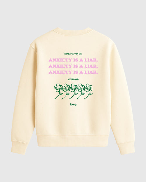 ANXIETY IS A LIAR SWEATSHIRT RAW PINK