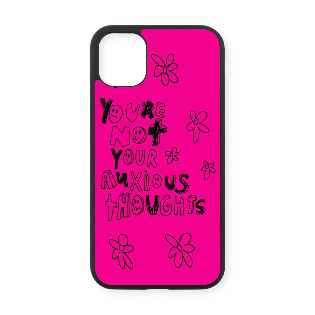 YOU’RE NOT YOUR ANXIOUS THOUGHTS IPHONE CASE